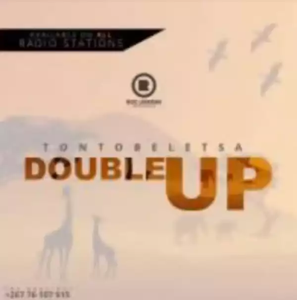 Double Up - Tontobeletsa